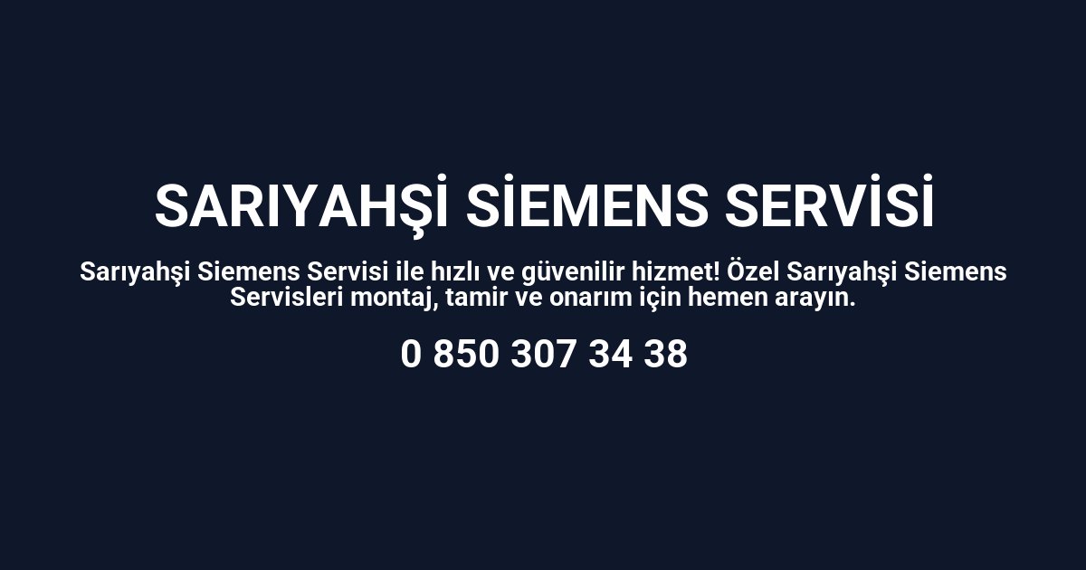Sarıyahşi Siemens Servisi